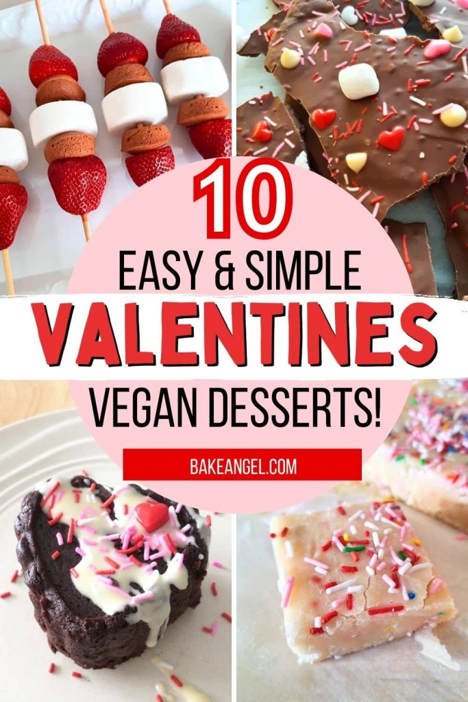 Collage of 4 Easy Vegan Valentine's Day Dessert Recipes.