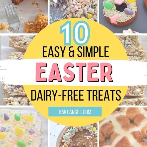 Graphic showing 10 Easy and simple Easter Dairy-Free Treats.