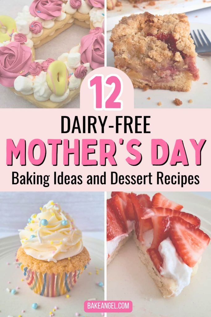 A collage of 4 photos for Dairy Free Mothers Day Baking Ideas and Recipes.