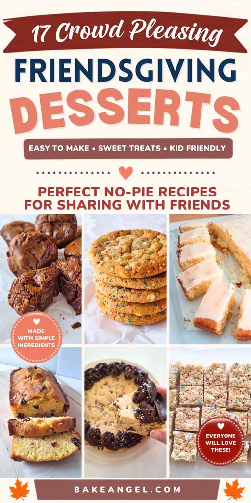 A collection of 17 crowd-pleasing Friendsgiving desserts, including cookies, fudge, cake and sweet treats.