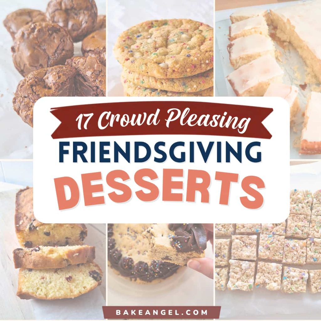 Current image: A roundup of 17 crowd-pleasing desserts to make for Friendsgiving.