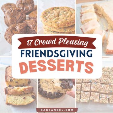 A roundup of 17 crowd-pleasing desserts to make for Friendsgiving.